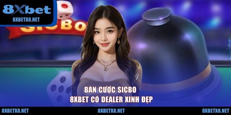 Bàn cược Sicbo 8XBET có Dealer xinh đẹp Bàn cược Sicbo 8XBET có Dealer xinh đẹp