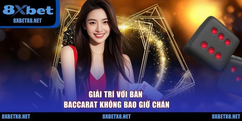 Giải trí với bàn Baccarat không bao giờ chán Giải trí với bàn Baccarat không bao giờ chán