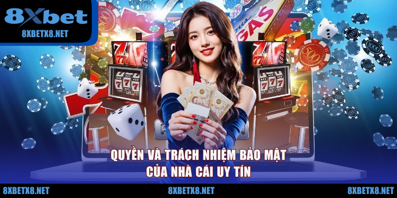 Quyền và trách nhiệm bảo mật của nhà cái uy tín Quyền và trách nhiệm bảo mật của nhà cái uy tín