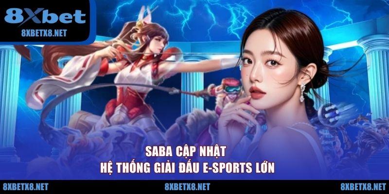 SABA cập nhật hệ thống giải đấu E-Sports lớn SABA cập nhật hệ thống giải đấu E-Sports lớn