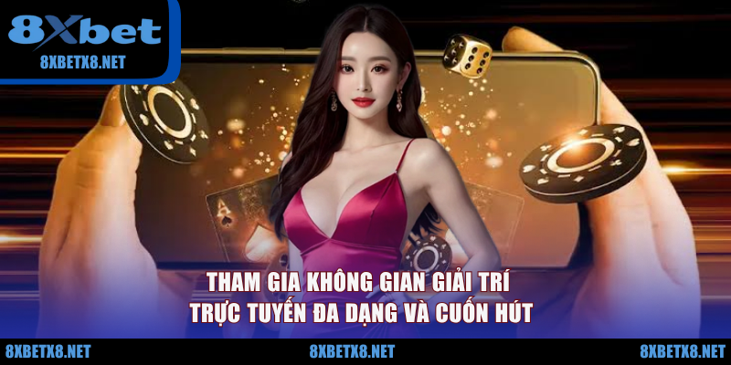 Tham gia không gian giải trí trực tuyến đa dạng và cuốn hút Tham gia không gian giải trí trực tuyến đa dạng và cuốn hút